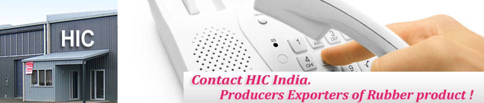 rubber product producers, rubber product exporters, rubber product manufacturers, hic rubber india rubber product producers, rubber product exporters, rubber product manufacturers, hic rubber india